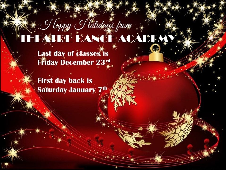Happy holidays from Theatre Dance Academy Happy holidays from Theatre Dance Academy